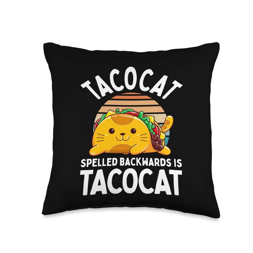 9692 Best Taco Cat Spelled Backwards Is TacoCat Novelty Gift Meme Throw